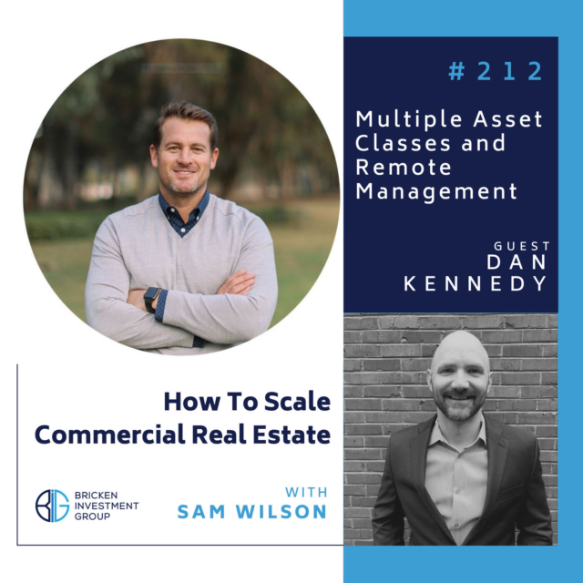 Multiple Asset Classes and Remote Management with Dan Kennedy