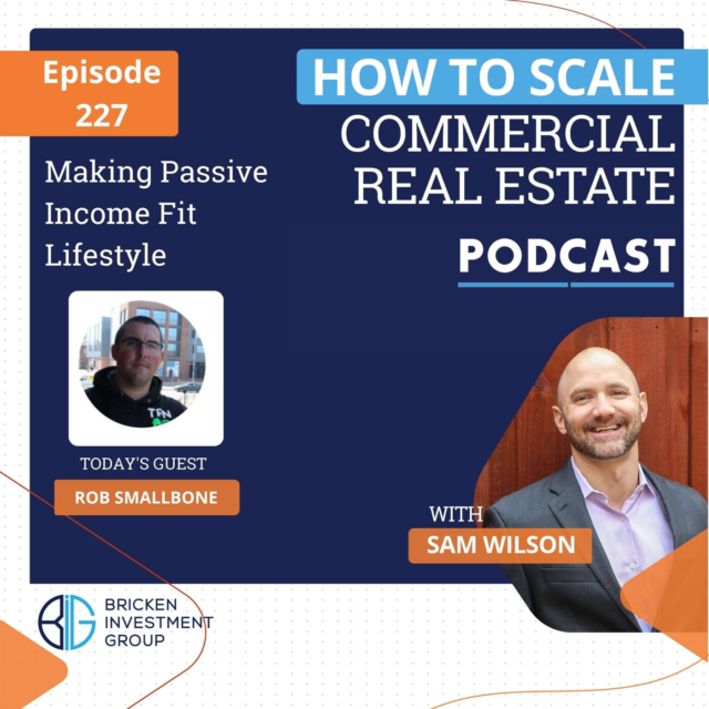 Making Passive Income Fit Lifestyle with Rob Smallbone