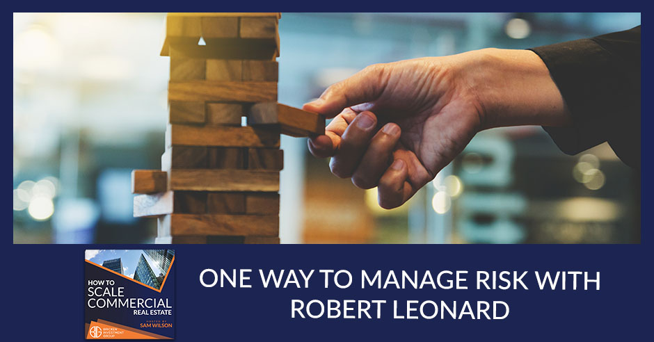 One Way To Manage Risk With Robert Leonard