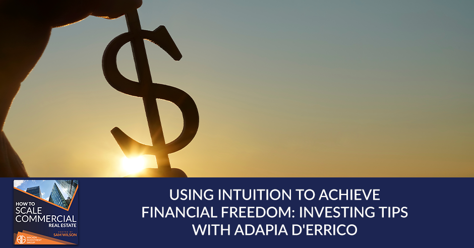 Using Intuition To Achieve Financial Freedom: Investing Tips With AdaPia d’Errico