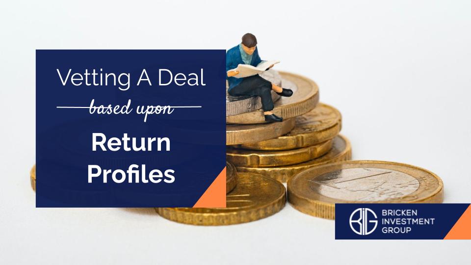 Vetting a Commercial Real Estate Investment Opportunity Based on Return Profiles