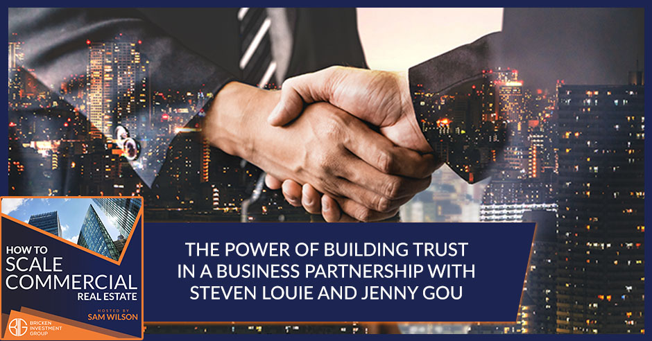 The Power Of Building Trust In A Business Partnership With Steven Louie And Jenny Gou