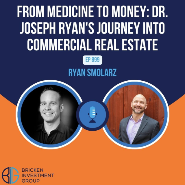 From Medicine to Money: Dr. Joseph Ryan’s Journey into Commercial Real Estate